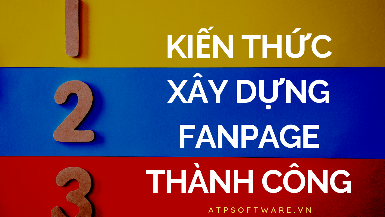 X%C3%82Y D%E1%BB%B0NG TH%C6%AF%C6%A0NG HI%E1%BB%86U - Tài Liệu Tổng Hợp Digital Marketing 2019 - ATP Software (Phần 1)