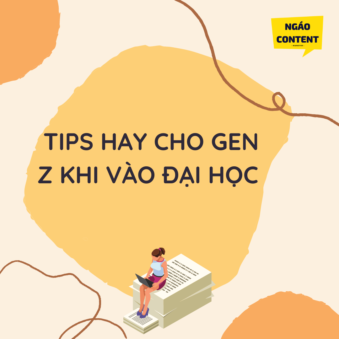 TIPS -HAY -CHO -GEN Z -KHI- VÀO- ĐẠI -HỌC