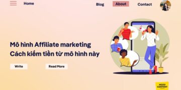 Mô hình Affiliate marketing là gì? Cách kiếm tiền nhanh từ mô hình này