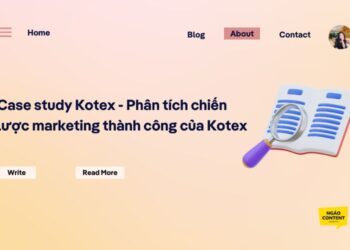 Case study Kotex - Phân tích chiến lược marketing thành công của Kotex