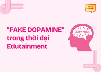 “Fake dopamine” trong thời đại Edutainment: Người làm nghề nên phản ứng ra sao?