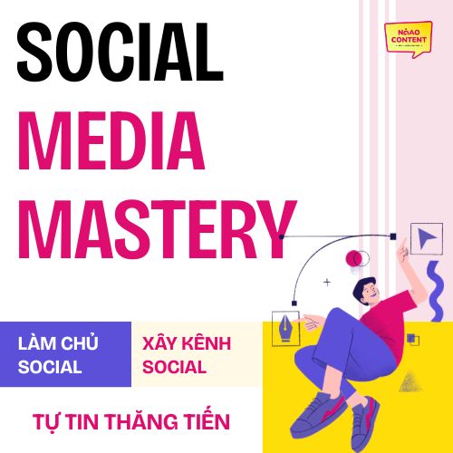 khoa hoc Social Media Mastery ngao content 1